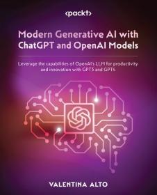 Modern Generative AI with ChatGPT and OpenAI Models (True EPUB)