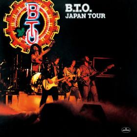 Bachman-Turner Overdrive - B T O  Japan Tour (1977 Rock) [Flac 16-44]