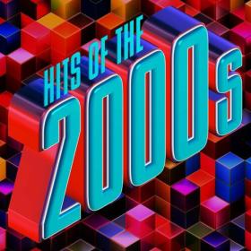 Various Artists - Hits of the 2000's (2023) Mp3 320kbps [PMEDIA] ⭐️