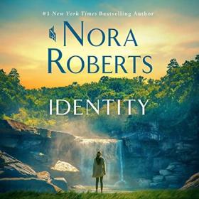 Nora Roberts - 2023 - Identity (Fiction)