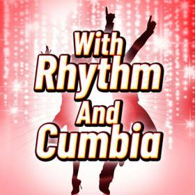 Various Artists - With Rhythm And Cumbia (2023) Mp3 320kbps [PMEDIA] ⭐️