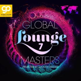 Various Artists - Global Lounge Masters Vol  7 (2023) Mp3 320kbps [PMEDIA] ⭐️