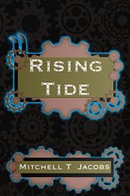 Rising Tide A LitRPG by Mitchell T  Jacobs (Age of Steam, Book 1)
