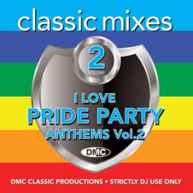 Various Artists - DMC Classic Mixes I Love Pride Party Vol  2 (2023) Mp3 320kbps [PMEDIA] ⭐️