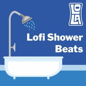 Various Artists - Lofi Shower Beats by Lola (2023) Mp3 320kbps [PMEDIA] ⭐️