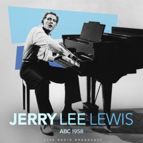 Jerry Lee Lewis - ABC 1958 (live) (2023) FLAC [PMEDIA] ⭐️