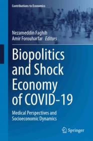 [ CourseWikia com ] Biopolitics and Shock Economy of COVID-19 - Medical Perspectives and Socioeconomic Dynamics