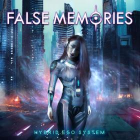 False Memories - Hybrid Ego System (2023) [24Bit-44.1kHz] FLAC [PMEDIA] ⭐️