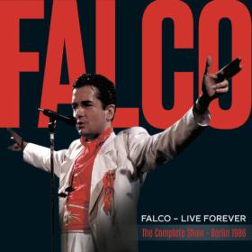 Falco - Live Forever (The Complete Show - Berlin 1986) (2023 Remaster) [24Bit-44.1kHz] FLAC [PMEDIA] ⭐️