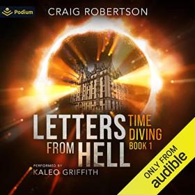 Craig Robertson - 2023 - Letters from Hell꞉ Time Diving, Book 1 (Sci-Fi)