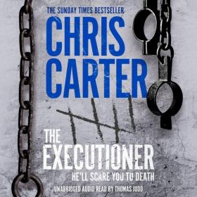 Chris Carter - 2017 - The Executioner꞉ Robert Hunter, Book 2 (Thriller)