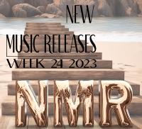 2023 Week 24 - New Music Releases (NMR)