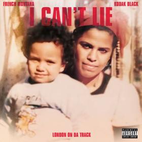 French Montana - I Can't Lie (with Kodak Black) [Versions] (2023) Mp3 320kbps [PMEDIA] ⭐️