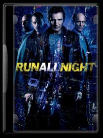 Run All Night [2015] 1080p BluRay x264 DTS AC3 (UKBandit)