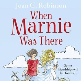 Joan G. Robinson - 2015 - When Marnie Was There (Chrildren)