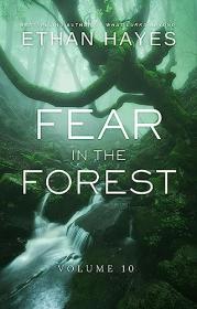 Fear in the Forest Volume 10 by Ethan Hayes