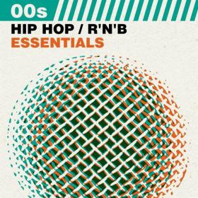 Various Artists - 00s Hip Hop _ R'N'B Essentials (2023) Mp3 320kbps [PMEDIA] ⭐️