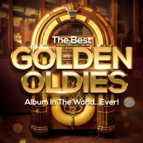 Various Artists - The Best Golden Oldies Album In The World   Ever! (2023) Mp3 320kbps [PMEDIA] ⭐️