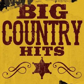 Various Artists - Big Country Hits (2023) Mp3 320kbps [PMEDIA] ⭐️