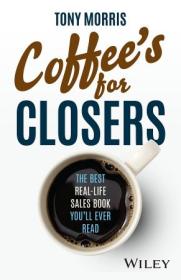 [ CourseWikia com ] Coffee's for Closers - The Best Real Life Sales Book You'll Ever Read