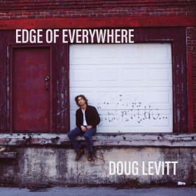 (2023) Doug Levitt - Edge of Everywhere [FLAC]