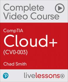 CompTIA Cloud+ (CV0-003) Complete Video Course