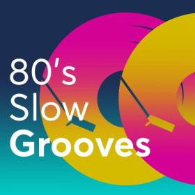 Various Artists - 80's Slow Grooves (2023) Mp3 320kbps [PMEDIA] ⭐️