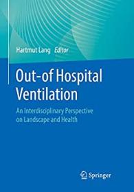 [ CourseWikia com ] Out-of Hospital Ventilation - An Interdisciplinary Perspective on Landscape and Health