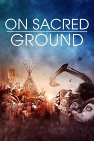 On Sacred Ground (2023) 1080p WEBRip 5 1-LAMA[TGx]