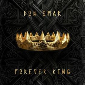 Don Omar - FOREVER KING (2023) Mp3 320kbps [PMEDIA] ⭐️