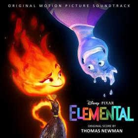Thomas Newman - Elemental (Original Motion Picture Soundtrack) (2023 Soundtrack) [Flac 16-44]