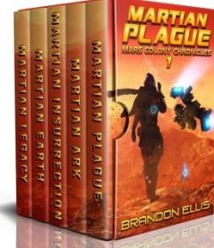 Mars Colony Chronicles Box Set by Brandon Ellis (#1-5)
