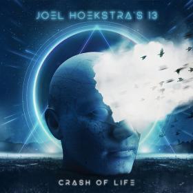 Joel Hoekstra's 13 - Crash Of Life (2023) [24Bit-48kHz] FLAC [PMEDIA] ⭐️