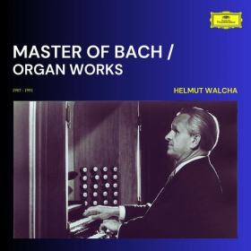 Helmut Walcha - Master of Bach _ Organ Works (2023) Mp3 320kbps [PMEDIA] ⭐️