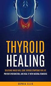 [ CourseWikia com ] Thyroid Healing - Solutions Which Will Cure Thyroid Symptoms for Life