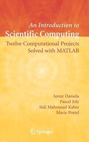 An Introduction to Scientific Computing Twelve Computational Projects Solved with MATLAB