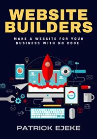 Website Builders - Make a Website for Your Business With No Code