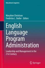 English Language Program Administration - Leadership and Management in the 21st Century