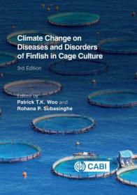 Climate Change on Diseases and Disorders of Finfish in Cage Culture, 3rd Edition