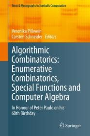 Algorithmic Combinatorics - Enumerative Combinatorics, Special Functions and Computer Algebra