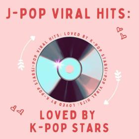Various Artists - J-POP Viral Hits_ loved by K-POP stars (2023) Mp3 320kbps [PMEDIA] ⭐️