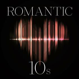Various Artists - Romantic 10s (2023) Mp3 320kbps [PMEDIA] ⭐️