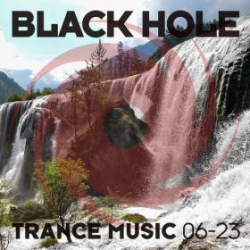 Various Artists - Black Hole Trance Music 06-23 (2023) Mp3 320kbps [PMEDIA] ⭐️