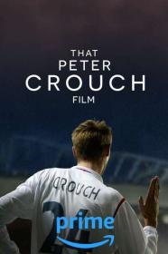 That Peter Crouch Film 2023 720p WEBRip 800MB x264-GalaxyRG[TGx]