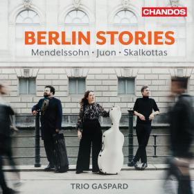 Trio Gaspard - Berlin Stories Mendelssohn, Juon, Skalkottas (2023) [24Bit-96kHz] FLAC [PMEDIA] ⭐️