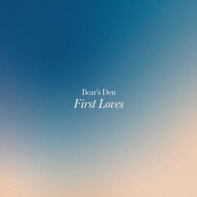 Bear's Den - First Loves (2023) [16Bit-44.1kHz] FLAC [PMEDIA] ⭐️