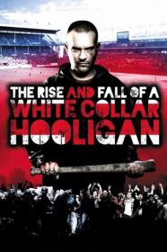 The Rise Fall Of A White Collar Hooligan (2012) 1080p BluRay 5 1-LAMA[TGx]