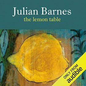 Julian Barnes - 2011 - The Lemon Table (Fiction)