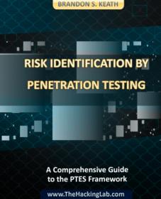 Risk Identification by Penetration Testing - A Comprehensive Guide to the PTES Framework