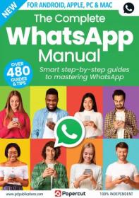 The Complete WhatsApp Manual - 6th Edition, 2023